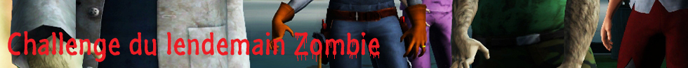 Challenge du lendemain Zombie Challenge du lendemain Zombie